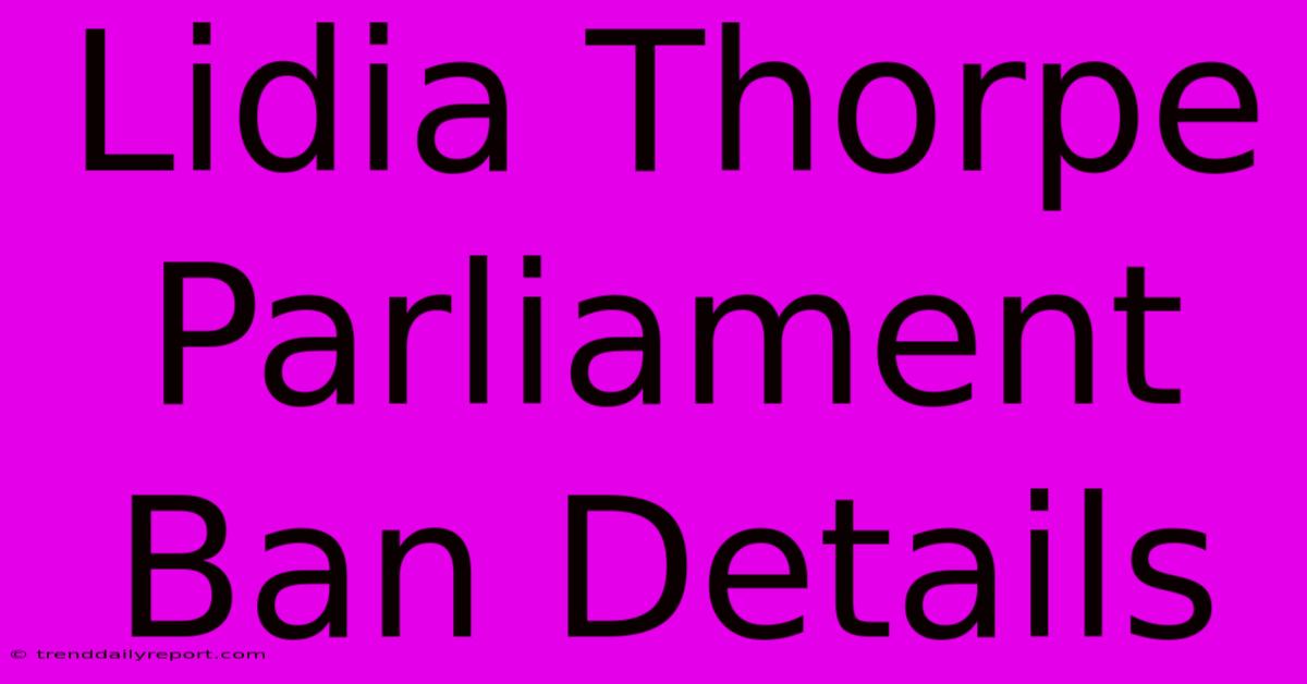 Lidia Thorpe Parliament Ban Details