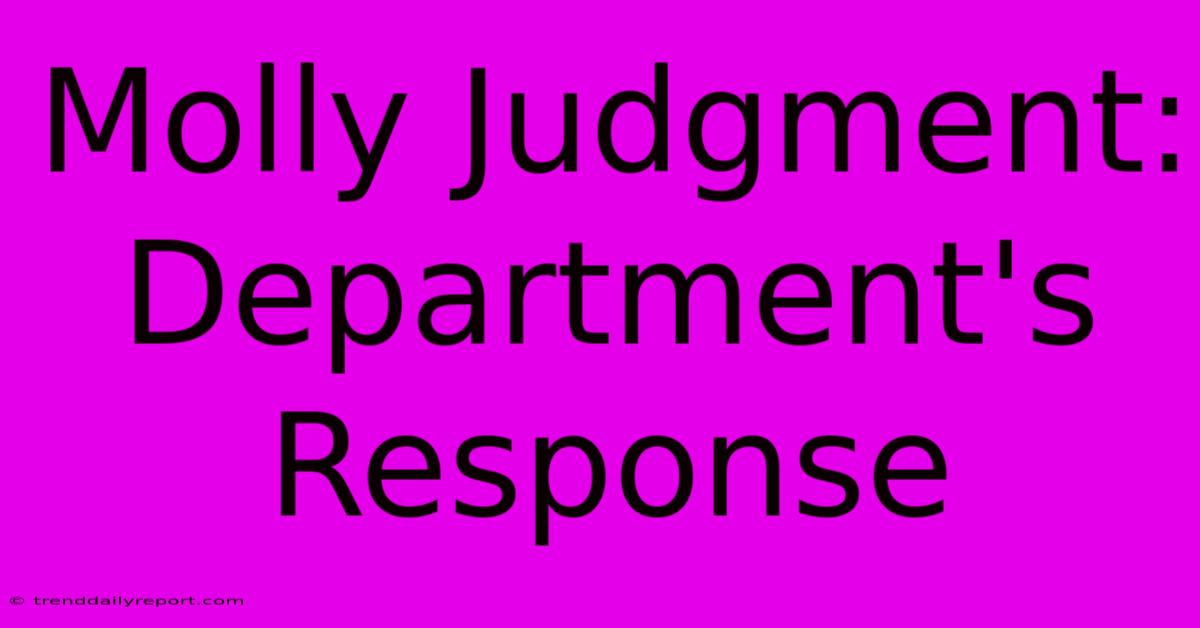 Molly Judgment: Department's Response