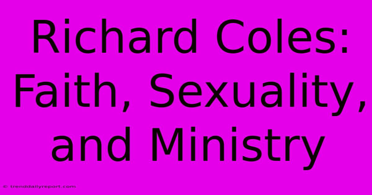 Richard Coles:  Faith, Sexuality, And Ministry