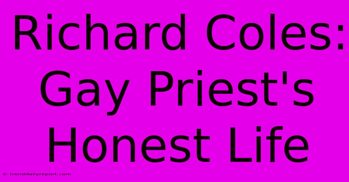 Richard Coles: Gay Priest's Honest Life