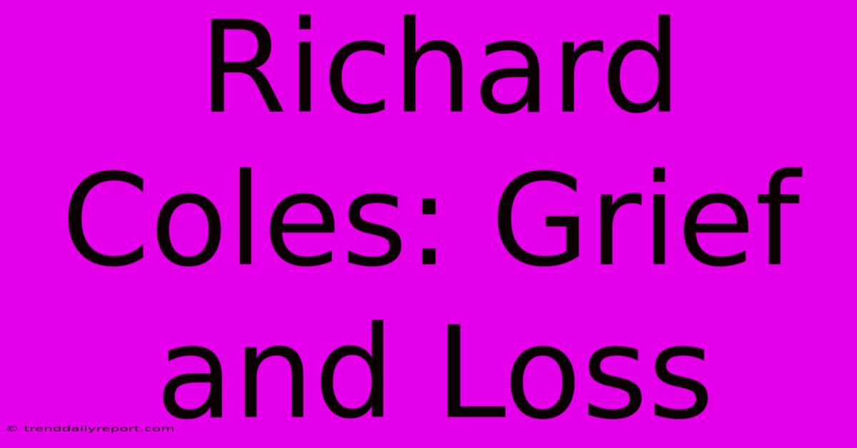 Richard Coles: Grief And Loss