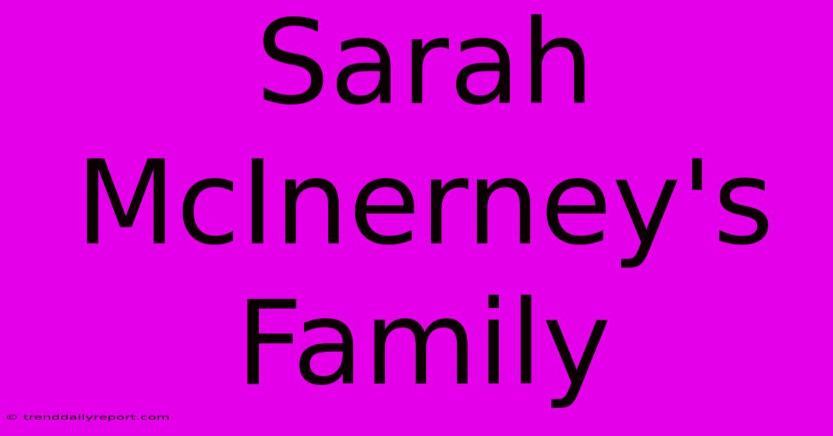 Sarah McInerney's Family